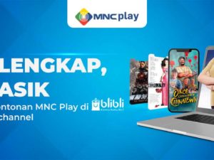 Bayar Tagihan MNC Play Makin Praktis di Blibli!