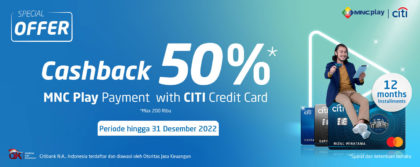 SPECIAL OFFER! Cashback 50% Bayar Tagihan MNC Play dengan Kartu Kredit Citi