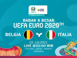 Prediksi Belgia vs Italia, Babak 8 Besar UEFA EURO 2020. Live 2 Juli 2021!