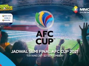 Jadwal Babak Semi Final AFC Cup, 20 sampai 23 September 2021