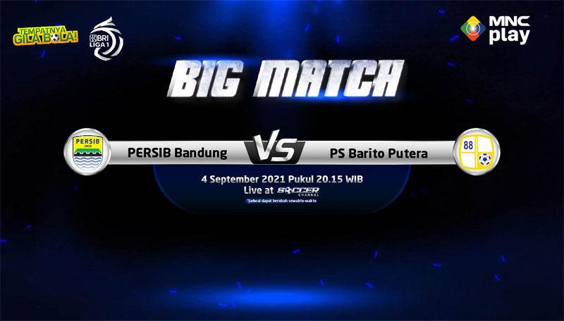 Prediksi Big Match BRI Liga 1 2021: Persib Bandung vs Barito Putera