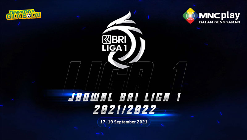 Jadwal BRI Liga 1 Minggu Ketiga, 17 sampai 19 September 2021
