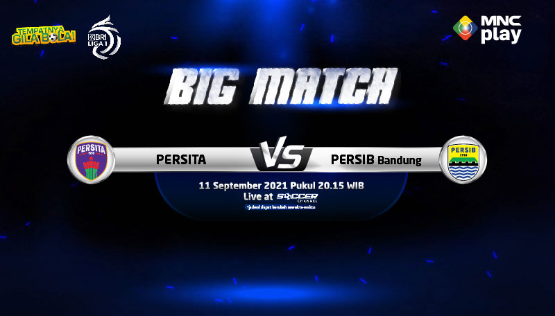 Persita vs Persib Bandung, Big Match Liga 1 Pekan Kedua 11 September 2021